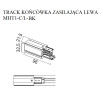 MAXLIGHT MHT1-C/L-BK TRACK KOŃCÓWKA ZASILAJĄCA lewa czarna